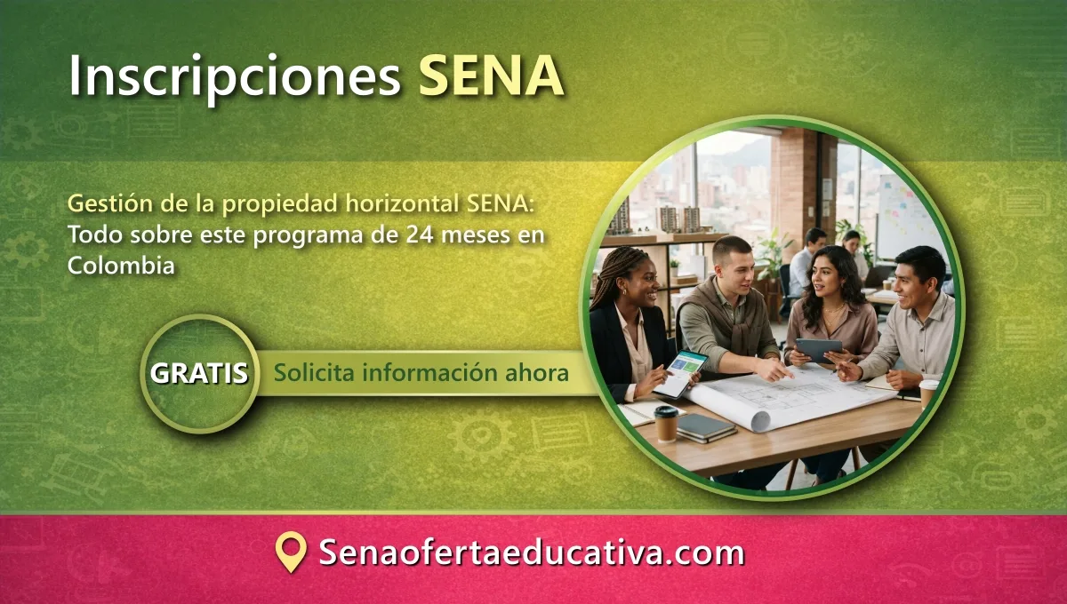 Gestión de la propiedad horizontal SENA Todo sobre este programa de 24 meses en Colombia