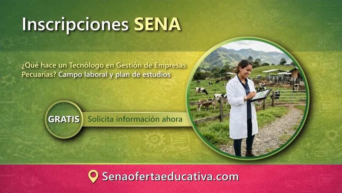 Qué hace un Tecnólogo en Gestión de Empresas Pecuarias Campo laboral y plan de estudios